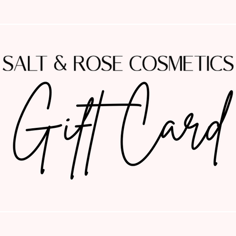 Salt & Rose Cosmetics Gift Card Salt & Rose Cosmetics