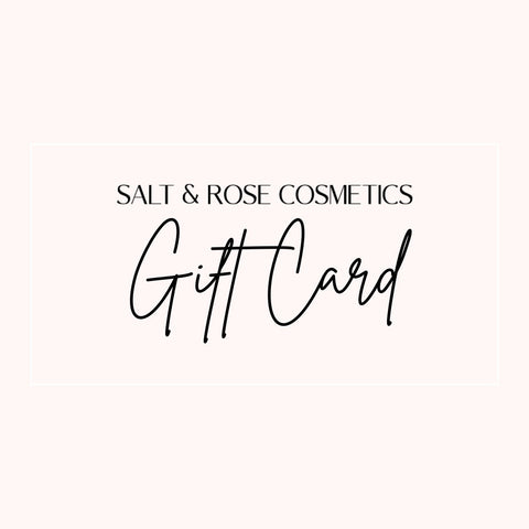 Salt & Rose Gift Card Salt & Rose Cosmetics